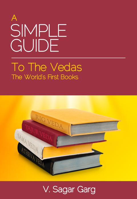 Cover image for book A Simple Guide to the Vedas: The World's First Books