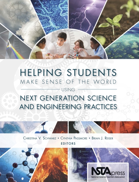 Cover image for book Helping Students Make Sense of the World Using Next Generation Science and Engineering Practices