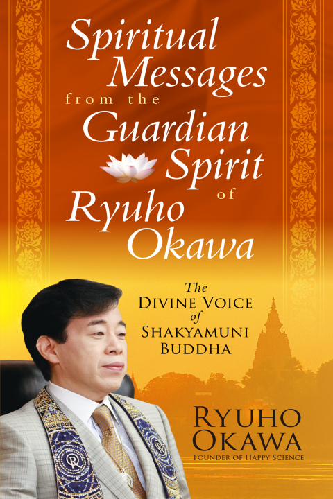 Cover image for book Spiritual Messages from the Guardian Spirit of Ryuho Okawa