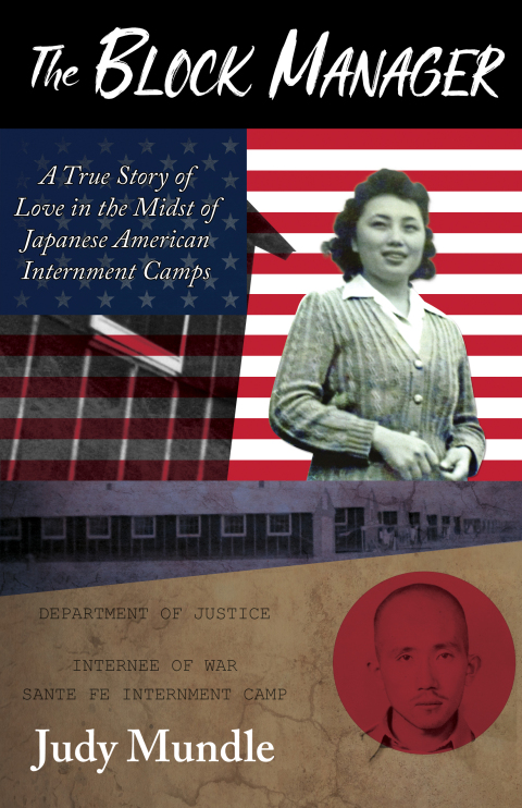 Cover image for book The Block Manager: A True Story of Love in the Midst of Japanese American Interment Camps