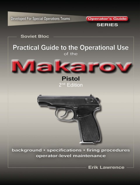 Cover image for book Practical Guide to the Operational Use of the Makarov PM Pistol