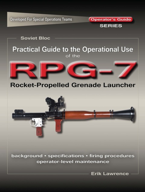 Cover image for book Practical Guide to the Operational Use of the RPG-7 Grenade Launcher