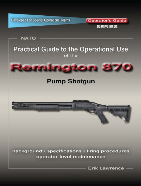 Cover image for book Practical Guide to the Operational Use of the Remington 870 Shotgun