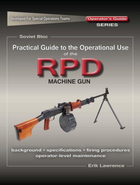 Cover image for book Practical Guide to the Operational Use of the RPD Machine Gun