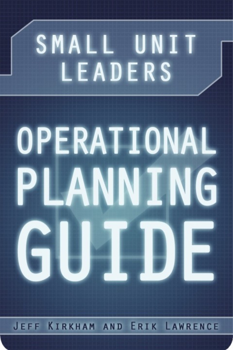 Cover image for book Small Unit Leaders Operational Planning Guide