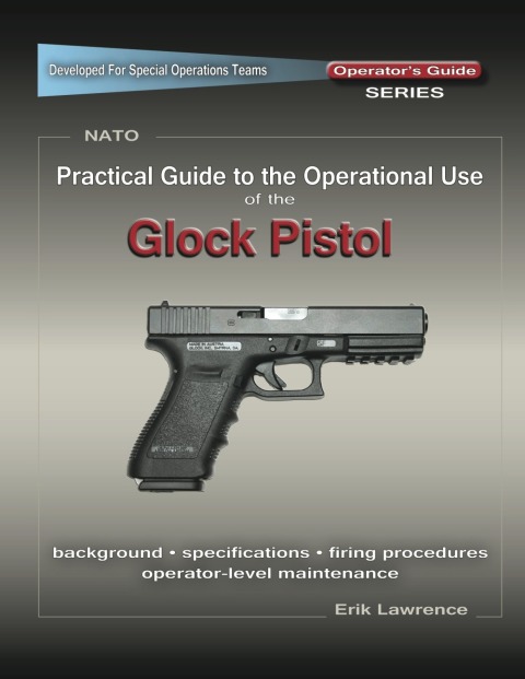 Cover image for book Practical Guide to the Operational Use of the Glock