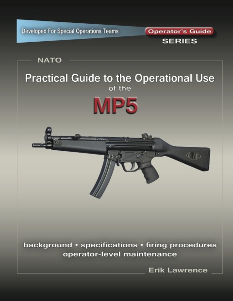 Cover image for book Practical Guide to the Operational Use of the MP5 Submachine Gun