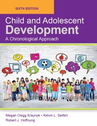 Child and Adolescent Development: A Chronological Approach 6th Edition