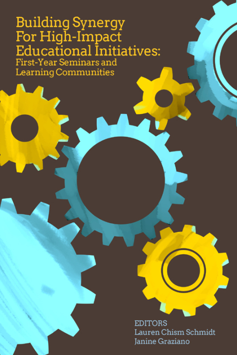 Cover image for book Building Synergy for High-Impact Educational Initiatives: First-Year Seminars and Learning Communities