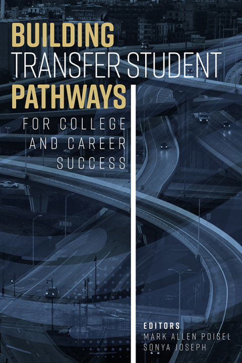 Cover image for book Building Transfer Student Pathways for College and Career Success