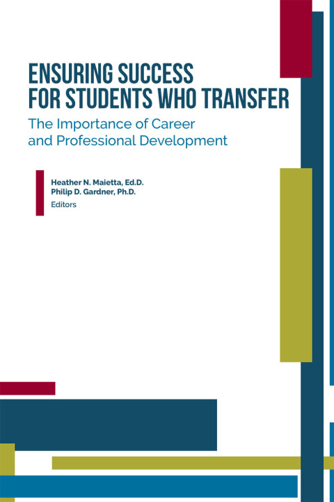 Cover image for book Ensuring Success for Students Who Transfer: The Importance of Career and Professional Development