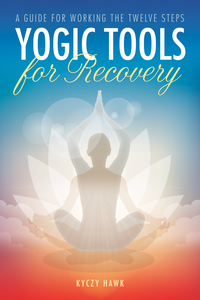 Cover image: Yogic Tools for Recovery 9781942094524