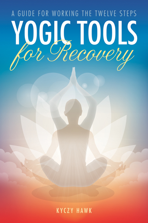Yogic Tools for Recovery 