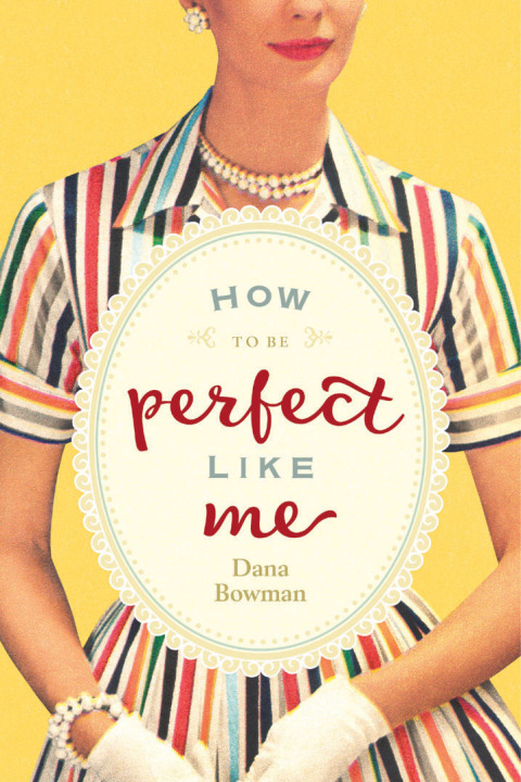 Cover image for book How to Be Perfect Like Me