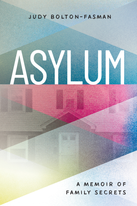 Cover image for book Asylum, A Memoir of Family Secrets