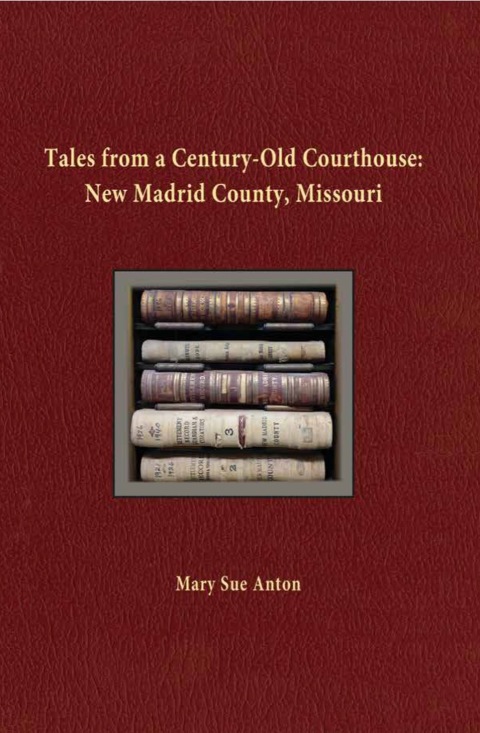 Cover image for book Tales of a Century-Old Courthouse: New Madrid County, Missouri