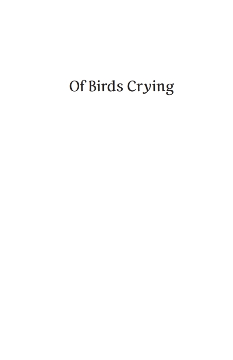 Cover image for book Of Birds Crying