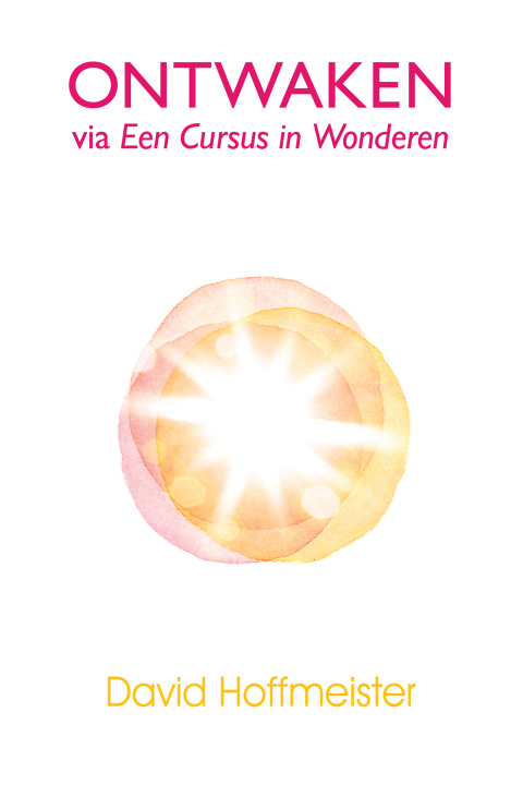 Cover image for book Ontwaken Via Een Cursus in Wonderen