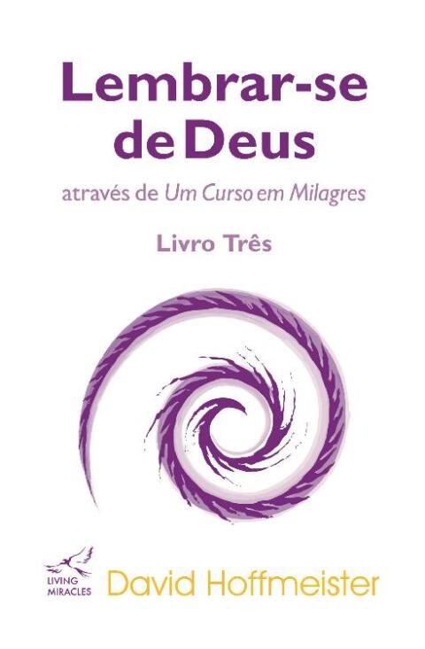 Cover image for book Lembrar-se de Deus através de Um Curso em Milagres: Livro Três