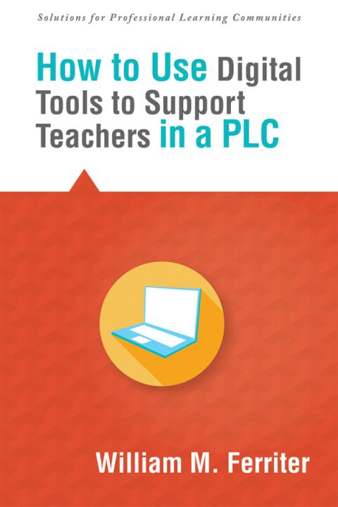 Cover image for book How to Use Digital Tools to Support Teachers in a PLC