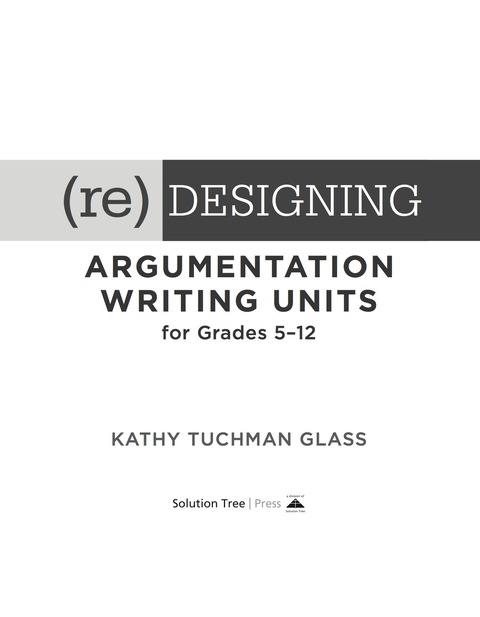 Cover image for book (Re)designing Argumentation Writing Units for Grades 5-12