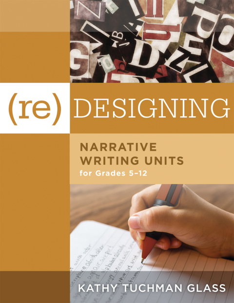 Cover image for book (Re)designing Narrative Writing Units for Grades 5-12