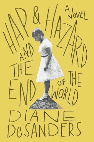 Hap and Hazard and the End of the World