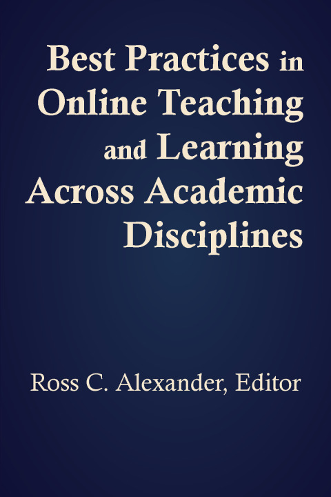 Cover image for book Best Practices in Online Teaching and Learning across Academic Disciplines