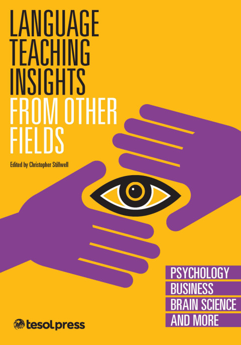Cover image for book Language Teaching Insights From Other Fields: Psychology, Business, Brain Science, and More
