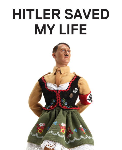 Cover image for book Hitler Saved My Life
