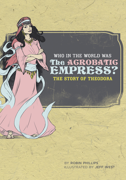 Cover image for book Who in the World Was The Acrobatic Empress?