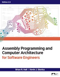 Cover image: Assembly Programming and Computer Architecture for Software Engineers 2nd edition 9781943153763