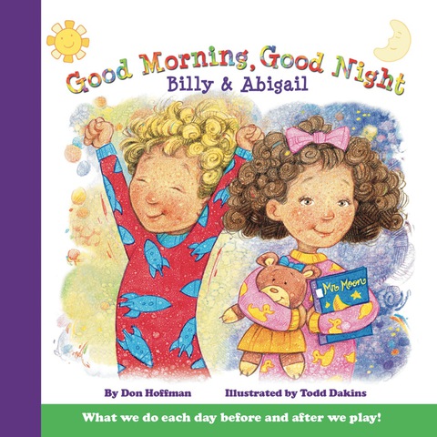 Cover image for book Good Morning, Good Night Billy and Abigail