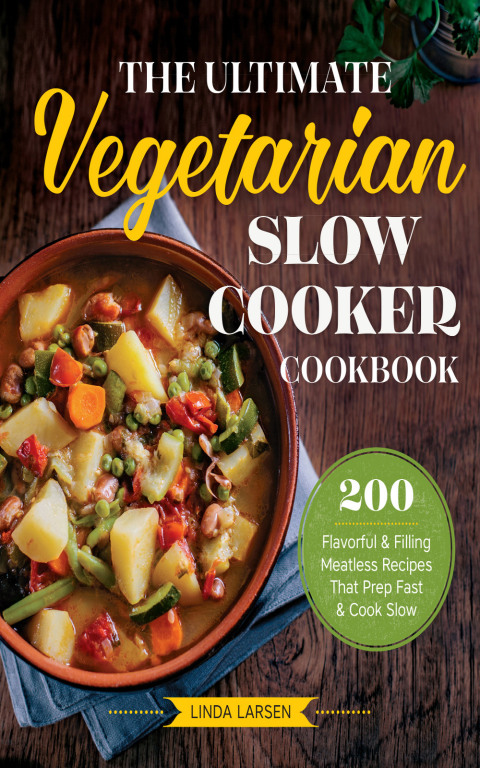 Cover image for book The Ultimate Vegetarian Slow Cooker Cookbook