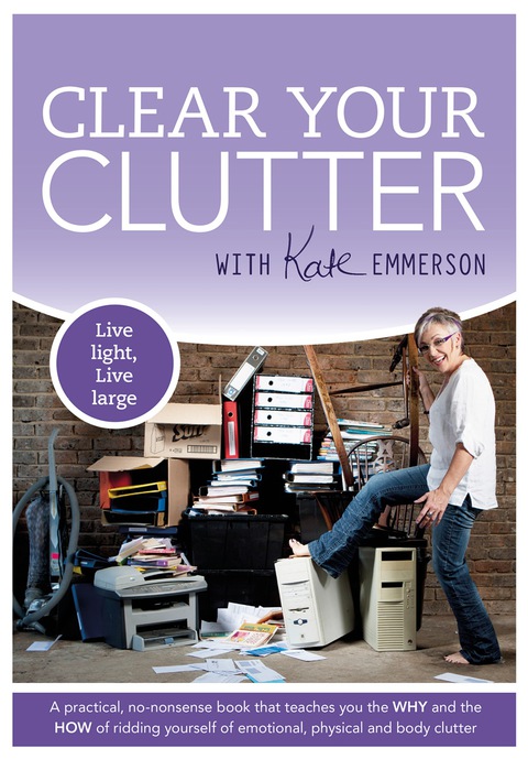 Cover image for book Clear Your Clutter: Live Light, Live Large