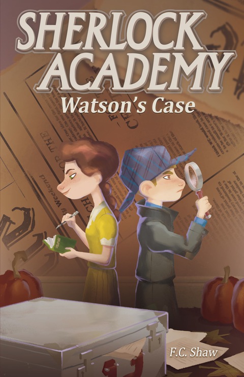Cover image for book Sherlock Academy: Watson's Case