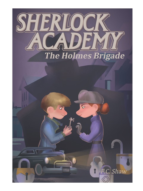 Cover image for book Sherlock Academy: The Holmes Brigade