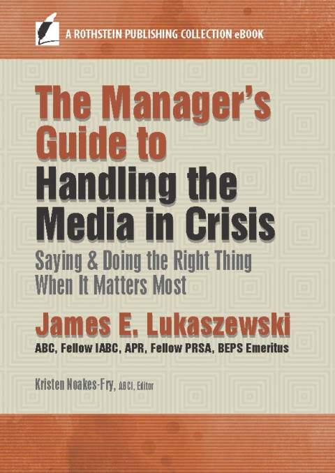 Cover image for book The Manager’s Guide to Handling the Media in Crisis