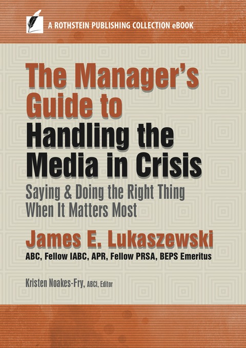 Cover image for book The Manager’s Guide to Handling the Media in Crisis