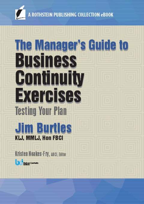 Cover image for book The Manager’s Guide to Business Continuity Exercises