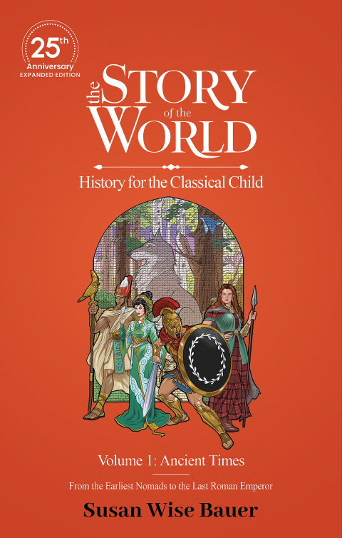 Cover image for book The Story of the World, Volume 1: Ancient Times. From the Earliest Nomads to the Last Roman Emperor.