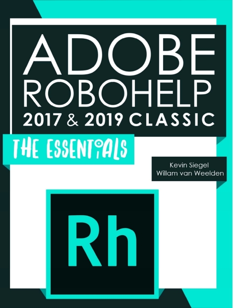 Cover image for book Adobe RoboHelp  2017 & 2019 Classic: The Essentials (PDF)