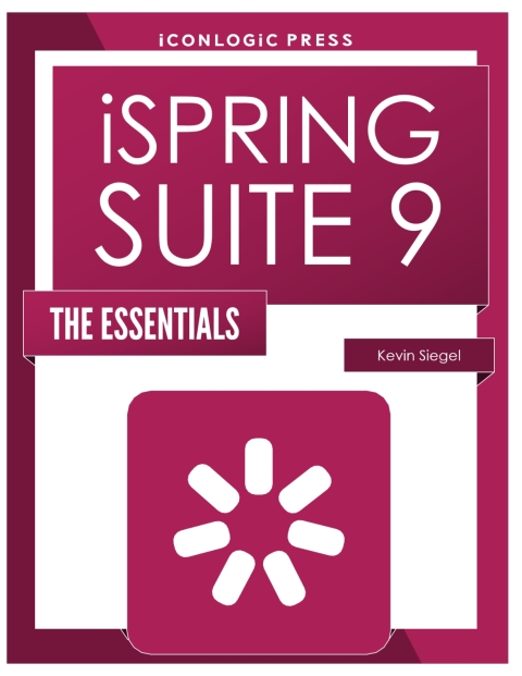 Cover image for book iSpring Suite 9: The Essentials (PDF)