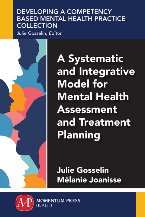 Cover image for book A Systematic and Integrative Model for Mental Health Assessment and Treatment Planning