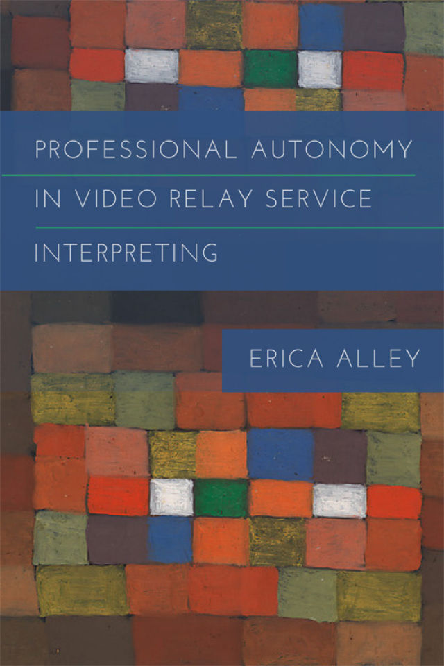 Professional Autonomy in Video Relay Service Interpreting