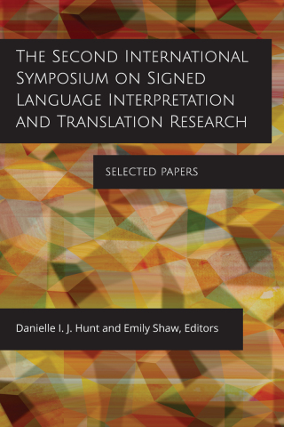 The Second International Symposium on Signed Language Interpretation and Translation Research