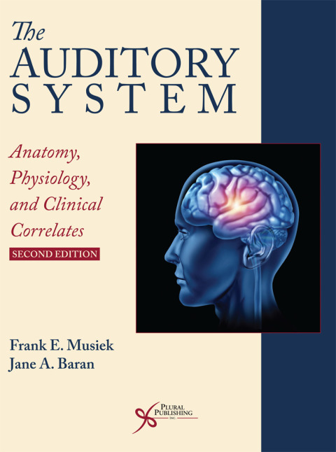 Cover image for book The Auditory System: Anatomy, Physiology, and Clinical Correlates