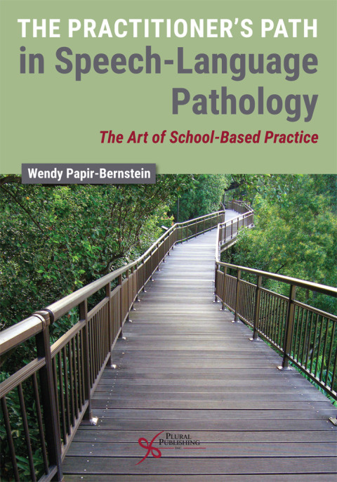 Cover image for book The Practitioner's Path in Speech-Language Pathology: The Art of School-Based Practice