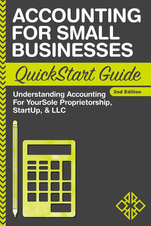 Cover image for book Accounting For Small Businesses QuickStart Guide