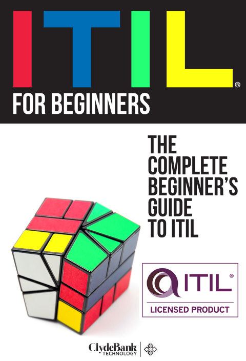 Cover image for book ITIL for Beginners: The Complete Beginner's Guide to ITIL